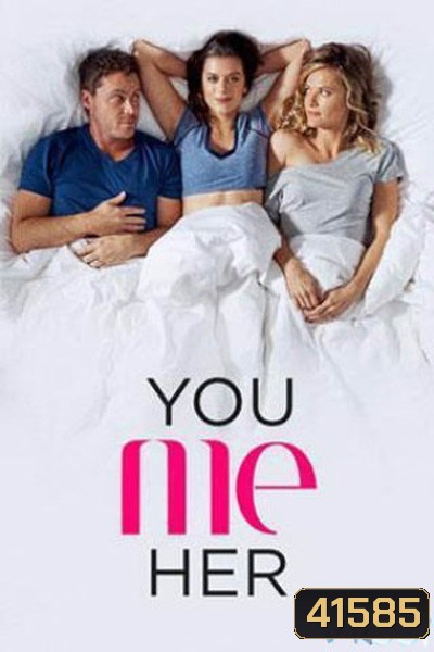 You Me Her Season 1 (2016) ยู มี เฮอร์ รักเธอทั้งสองคน ปี 1 (10 ตอนจบ)