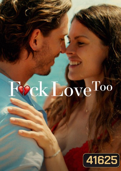 F.ck Love Too (2022) รักห่วยแตก... อีกแล้ว