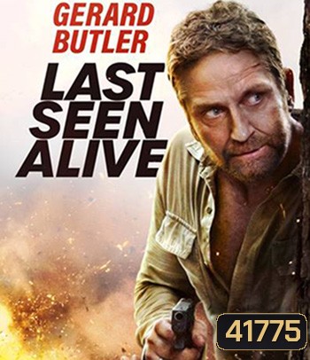Last Seen Alive (2022) ลาสซีน อะไลฟ์