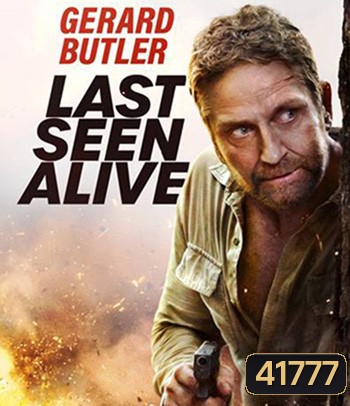 4K - Last Seen Alive (2022) ลาสซีน อะไลฟ์ - แผ่นหนัง 4K UHD - แผ่นหนัง 4K UHD (ภาพ HDR)