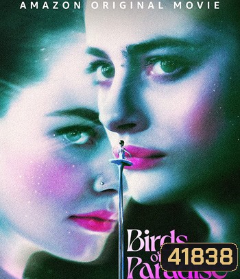 Birds of Paradise (2021) ปักษาสวรรค์