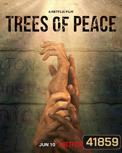 Trees of Peace (2022) ต้นไม้สันติภาพ