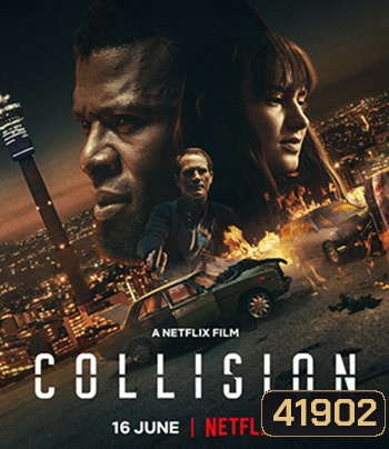 Collision (2022) ปะทะเดือด วันอันตราย