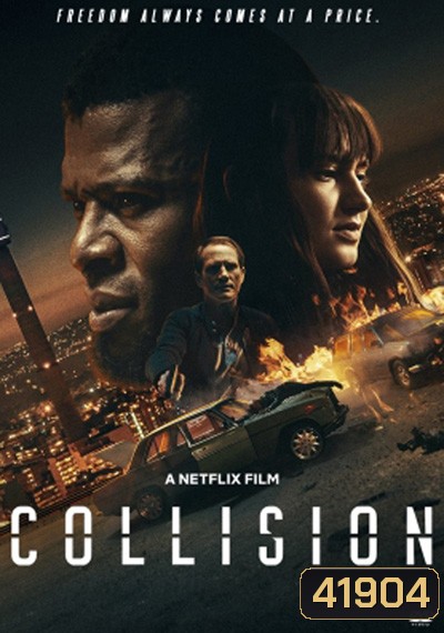 Collision (2022) ปะทะเดือด วันอันตราย