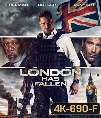 4K - London Has Fallen (2016) ผ่ายุทธการถล่มลอนดอน - แผ่นหนัง 4K UHD