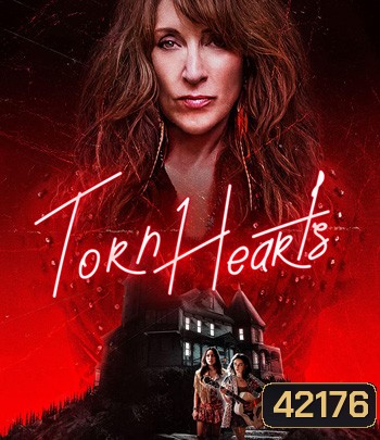 Torn Hearts (2022) รักสุดท้ายยัยจอมเหวี่ยง
