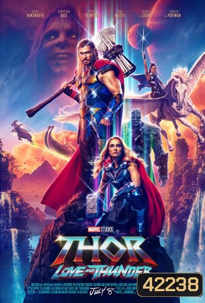 Thor: Love and Thunder (2022) : ธอร์ ด้วยรักและอัสนี (ZOOM ชัด)