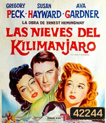 The Snows of Kilimanjaro (1952) ดินแดนร้อนสงครามเถื่อน