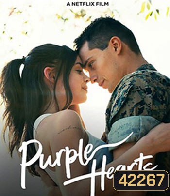 Purple Hearts (2022) เพอรฺ์เพิลฮาร์ท