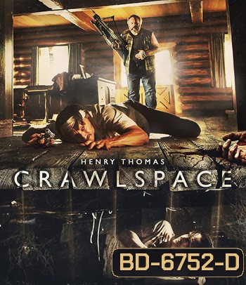 Crawlspace (2022) คลานระห่ำปะทะเดือด