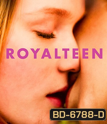 Royalteen (2022) รอยัลทีน