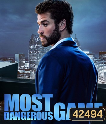Most Dangerous Game (2020) เกมส์ล่าโคตรอันตราย