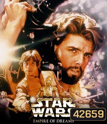 Empire of Dreams The Story of the 'Star Wars' Trilogy (2004)