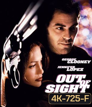 4K - Out of Sight (1998) ปล้นรัก หักด่านเอฟบีไอ - แผ่นหนัง 4K UHD