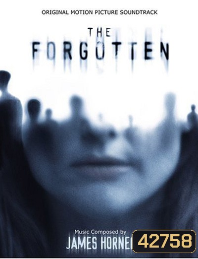 The Forgotten (2004) ความทรงจำที่สาบสูญ