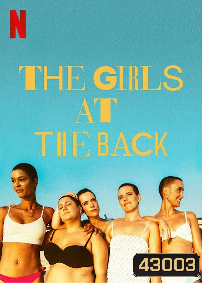 The Girls at the Back (2022) แก๊งเด็กหลังห้อง Mini Series (6 ตอนจบ)
