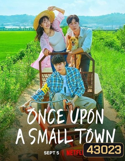 Once Upon a Small Town (2022) บันทึกรักในเมืองเล็ก (12 ตอนจบ)