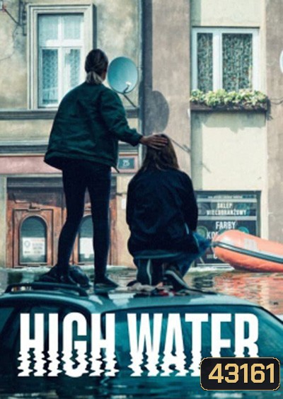 High Water (2022) น้ำถล่มเมือง (6 ตอนจบ)