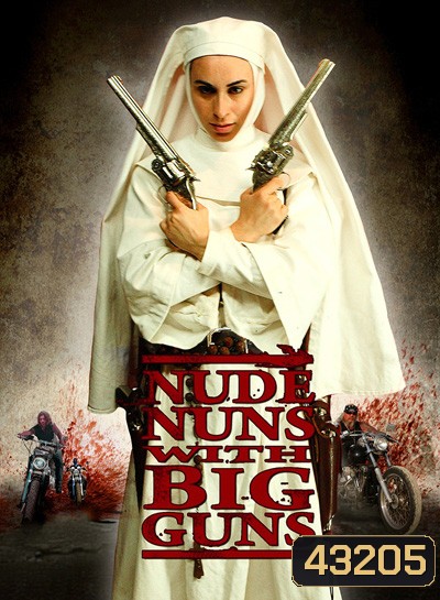 Nude Nuns with Big Guns (2010) ล้างบาปแม่ชีปืนโหด