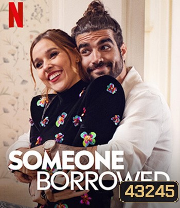 Someone Borrowed (2022) ยืมมาแต่ง