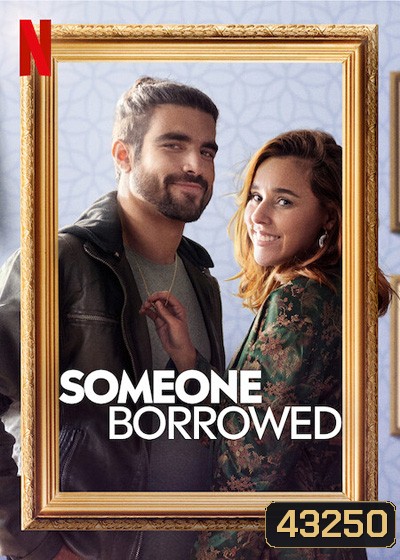 Someone Borrowed (2022) ยืมมาแต่ง