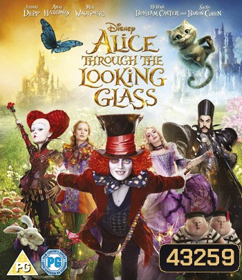 4K - Alice Through The Looking Glass (2016) อลิซ ผจญมหัศจรรย์เมืองกระจก - แผ่นหนัง 4K UHD