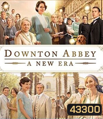 4K - Downton Abbey - A New Era (2022) ดาวน์ตัน แอบบีย์ : สู่ยุคใหม่ - แผ่นหนัง 4K UHD