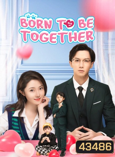 Born To Be Together (2022) แฝดจุ้นลุ้นรักอลเวง