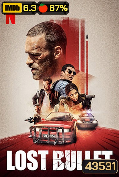 Lost Bullet (2020) แรงทะลุกระสุน