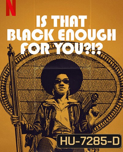 Is That Black Enough for You! (2022) แบบนี้ดำพอไหม