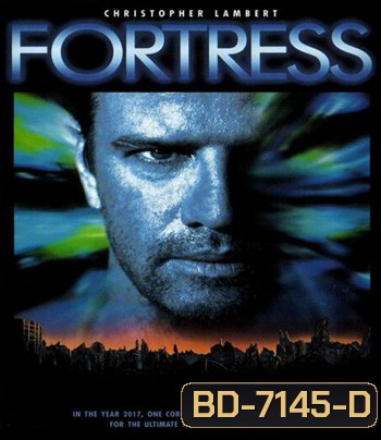 Fortress (1992) คุกศตวรรษนรก