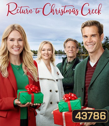 Return to Christmas Creek (2018) หวนคืนสู่รัก ณ คริสต์มาสครี้ก