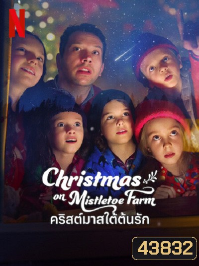 Christmas on Mistletoe Farm (2022) คริสต์มาสใต้ต้นรัก