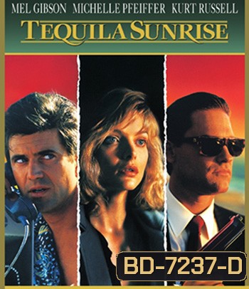 Tequila Sunrise (1988) เพื่อนหักเพื่อน