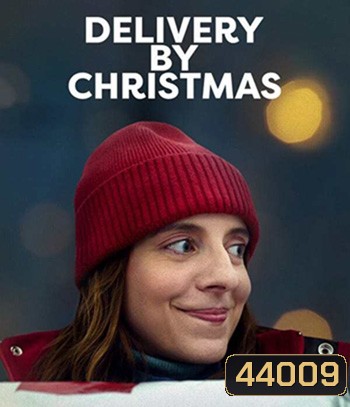 Deliver by Christmas (2022) ส่งให้ทันวันคริสต์มาส