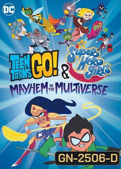 Teen Titans Go! & DC Super Hero Girls-Mayhem in the Multiverse (2022)