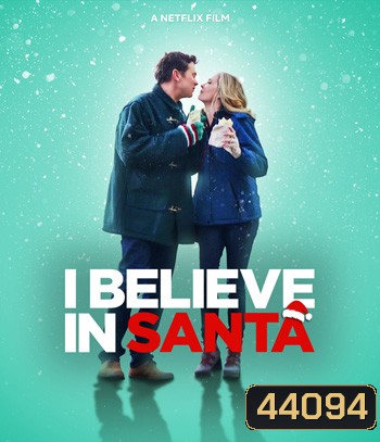 I Believe in Santa (2022) ซานต้ามีจริงนะ