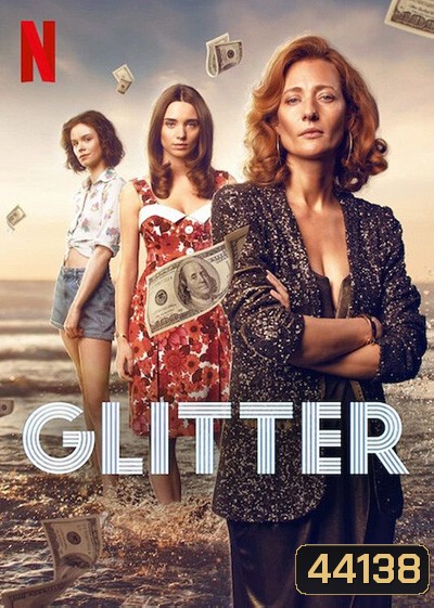 Glitter (2022) ชีวิตดั่งเลื่อม (10 ตอนจบ)