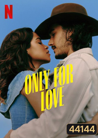 Only for Love ( 2022) เพื่อรักเท่านั้น (6 ตอนจบ)