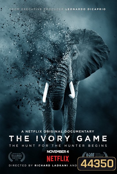 The Ivory Game ( 2016) สงครามงาช้าง