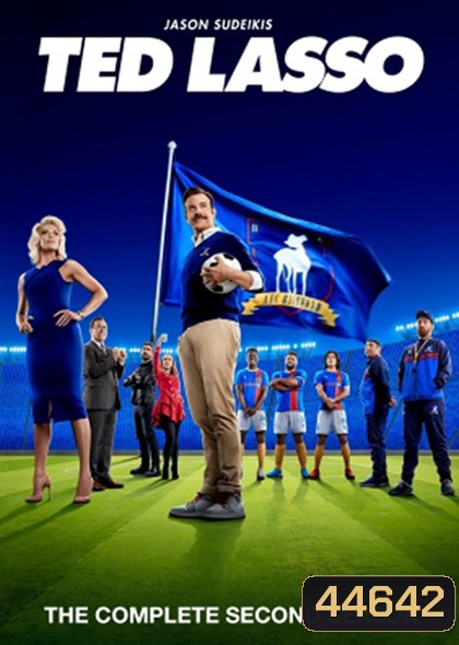 Ted Lasso Season 2 (2021) เท็ด ลาสโซ่ ปี 2 (12 ตอนจบ)