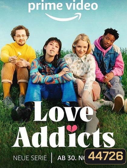 Love Addicts (2022) 8 ตอนจบ