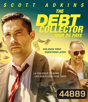 The Debt Collector (2018) หนี้นี้ต้องชำระ