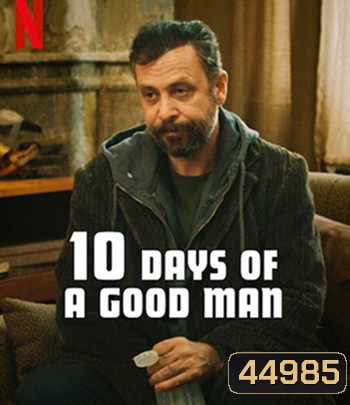 10 Days of a Good Man (2023) 10 วันของคนดี