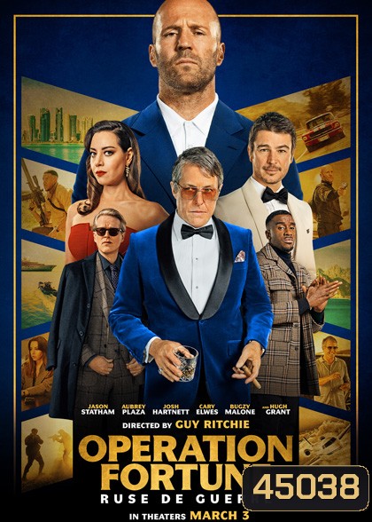 Operation Fortune: Ruse de guerre (2023) ปฏิบัติการระห่ำโคตรคนฟอร์จูน