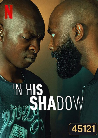 In His Shadow (2023) ราชาเงา