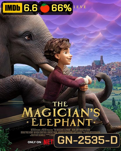 The Magicians Elephant (2023) มนตร์คาถากับช้างวิเศษ