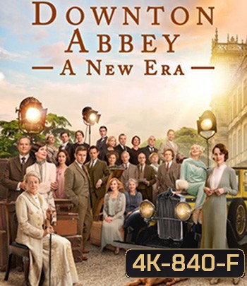 4K - ดาวน์ตัน แอบบีย์ : สู่ยุคใหม่ Downton Abbey - A New Era (2022) - แผ่นหนัง 4K UHD