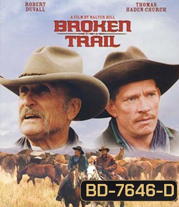 Broken Trail (2006) สิงห์เหมี้ยมเสือห้าว