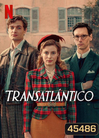 Transatlantic Season 1 (2023) ทรานส์แอตแลนติก (7 ตอน)